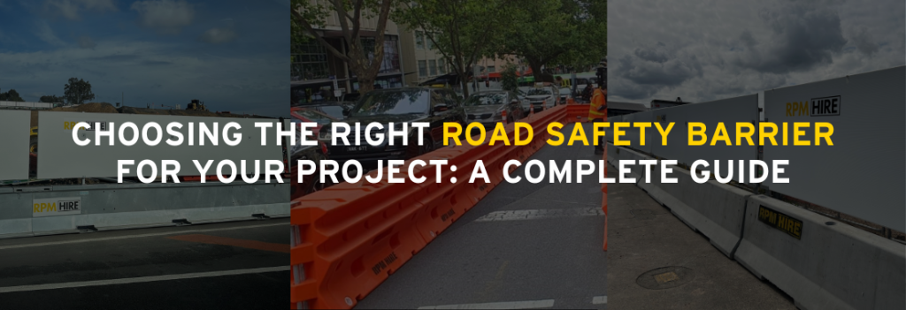Choosing the Right Road Safety Barrier for Your Project: A Complete Guide