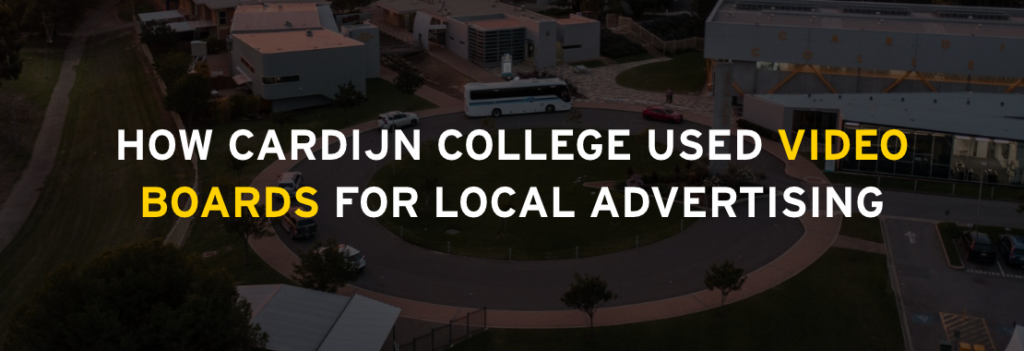 How Cardijn College Doubled Down on Local Reach with a Video Board